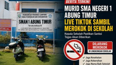 Murid Diduga Live TikTok Sambil Merokok di Lingkungan SMA Negeri 1 Abung Timur, Publik Soroti Pengawasan Sekolah.