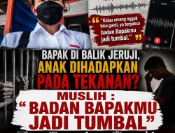 Bapak di Balik Jeruji, Anak Dihadapkan pada Tekanan? Muslih: “Badan Bapakmu Jadi Tumbal”